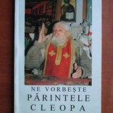 Ne vorbeste parintele Cleopa (volumul 4)